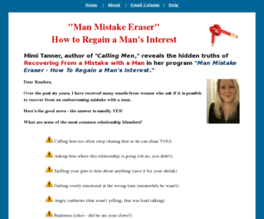 manmistakeeraser.net: ManMistakeEraser.com
How to regain a man's interest; how to recover when you have messed things up with the man you want!