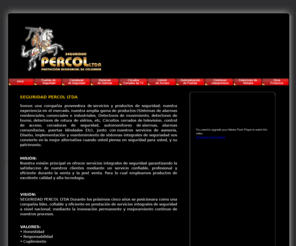 seguridadpercol.com: sistemas de seguridad bogota index Seguridad Percol
sistemas de alarmas residenciales bogota, sistemas de seguridad bogota, seguridad residencial bogota, sistemas de vigilancia bogota, vigilancia electronica bogota, alarmas bogota, circuitos cerrados de television bogota, detectores de movimiento, automonitoreo de alarmas, alarmas comunitarias, controles de acceso bogota, mantenimiento sistemas de seguridad, instalacion sistemas de seguridad, accesorios sistemas de seguridad.