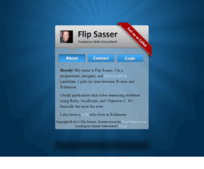 x451.com: Flip Sasser | x451.com
Flip Sasser's personal homepage with a live git commit feed and some simple contact information. Also has pictures of a cute dog.