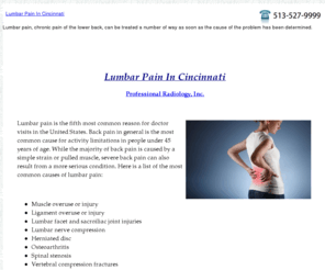 lumbarpaincincinnati.com: Lower Back, or Lumbar, Pain In Cincinnati
Lumbar pain, chronic pain of the lower back, can be treated a number of way as soon as the cause of the problem has been determined.