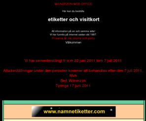 namnetiketter.com: etiketter, namnetiketter, visitkort, adressetiketter, namn, adress, lappar
 100 visitkort fr 250 kr, 
 1000 etiketter frn 160 kr, etiketter olika frger, etiketter olika storlek, pris inkl moms och frakt. Vlkommen!