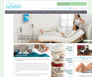 relaxerbeds.com: Electric Beds - Quality Electric Adjustable Beds - Relaxer Recliner Beds
Electric beds - Relaxer is an experienced contemporary electric adjustable bed retailer in UK that offers excellent value for money with ultimate durability and comfort.