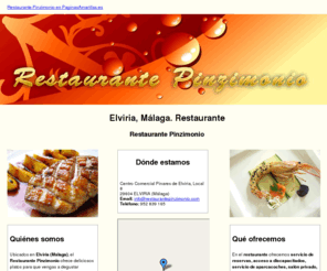 restaurantepinzimonio.com: Restaurante. Elviria, Málaga. Restaurante Pinzimonio
En nuestro restaurante encontrarás deliciosos platos para que degustes con toda tu familia, amigos o compañeros. Tlf. 952 839 165.