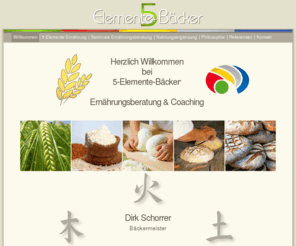 5-elemente-baecker.de: Fünf Elemente Bäcker: Ernährungsberatung, Coaching
5-Elemente-Bäcker: Ernährungsberatung für Bäckerei und Gastronomie, Fünf-Elemente Coaching