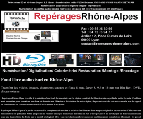 reperages-rhone-alpes.com: Repérages
rhône alpes transferts numériques numérisation de films vidéo cassettes
audio disques scann diapositives négatifs duplication impression dc dvd
blu-ray
Repérages rhône alpes transferts numériques numérisation de films vidéo cassettes audio disques scann diapositives négatifs duplication impression dc dvd blu-ray