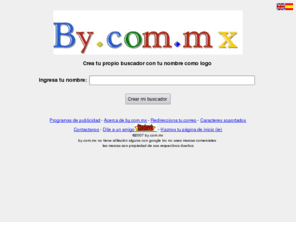 by.com.mx: Crea tu propio buscador con tu nombre como logo www.by.com.mx
