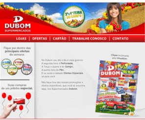 dubom.net: Dubom Supermercados
Dubom Supermercados. Em Balneário Camboriú e Barra Velha. Sempre com ofertas especiais para você