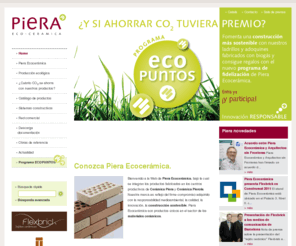 pieraecoceramica.es: Piera Ecocerámica, eco ceramica Fábrica de Ladrillos, ladrillos, adoquines, cerámica,ceramica,adoquin, ladrillo caravista
Piera Ecocerámica, Construcción sostenible, Fábrica de Ladrillos, ladrillos, adoquines, cerámica, ladrillo caravista, Cataluña.Teléfono 937 712 211. ¿Y si se pudiera construir de otro modo?