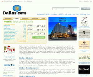 dallas.com: Dallas City Guide | Hotels, Restaurants, Nightlife | Attractions & Real Estate
A Dallas city guide complete with hotels, restaurants, attractions, nightlife, real estate, neighborhood descriptions, business listings and more.