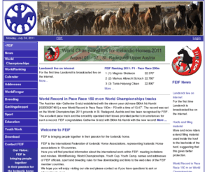 feif.org: FEIF - Passion for the Icelandic Horse >  FEIF
Information from the International Federation of Icelandic Horse Associations; Sport, Breeding, Youth, Education, World Championships, WorldRanking