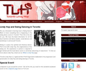 torontolindyhop.com: Swing Dancing in Toronto | Toronto Lindy Hop and Swing Dance Association
Everything you need to know about swing dancing in Toronto including all the local studios and teachers, dance classes, where to dance, workshops and special events.