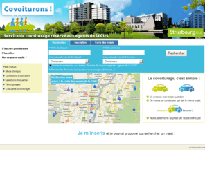 cusvoiturage.com: Covoiturage avec Service de covoiturage des agents de la CUS - Le site du covoiturage en Europe
Covoiturage gratuit occasionnel et régulier en France et en Europe. Solutions de covoiturage pour entreprises et collectivités