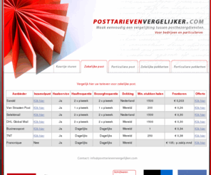 posttarievenvergelijker.com: Posttarievenvergelijker.com
Post tarieven vergelijken. Maak eenvoudig een vergelijking tussen post-en pakketdiensten. Voor bedrijf en particulier.