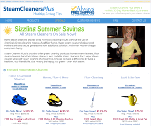 steamcleanersplus.com: Steam Cleaner: Home, Carpet, Floor, Dry, Vapor & Bare Floor Steam Cleaner Online
SteamCleanersPlus offers steam cleaner, carpet steam cleaners, floor steam cleaner, vapor steam cleaner and dry steam cleaner for deep chemical free cleaning online at an affordable price.