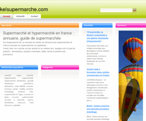 kelsupermarche.com: Supermarché et hypermarché en france : annuaire, guide de supermarchés
Kel Supermarché vous permet de trouver le supermarché, hypermarché ou la superette au service de vos courses et au meilleur prix. 