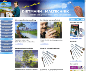 dietmann-maltechnik.com: Dietmann Maltechnik
Präsentation von Hanspeter Dietmann mit seiner Maltechnik