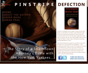 pinstripedefection.com: Pinstripe Defection - The Story of a Small-Town Attorney's Battle with the New York Yankees...
