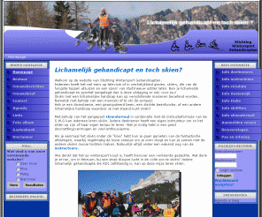 swg-nederland.nl: Stichting Wintersport Gehandicapten Nederland - Homepage
SWG Nederland is een stichting die wintersportvakanties organiseert voor mensen met een handicap met aangepaste skimaterialen, Homepage van SWG Nederland.