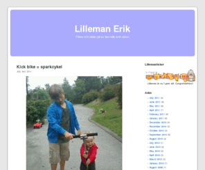lilleman.org: Lilleman Erik - Filmer och bilder på en liten kille som växer
Lilleman Erik - Filmer och bilder på en liten kille som växer