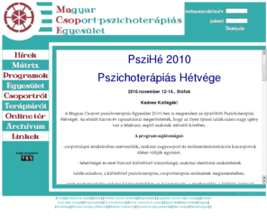 macsope.hu: Magyar Csoportpszichoterápiás Egyesület
A Magyar Csoport-pszichoterápiás Egyesület weboldala