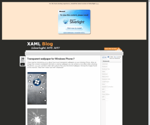 xamlblog.com: XAML Blog - Silverlight, WPF, WP7
XAML Blog - Silverlight, WPF, WP7