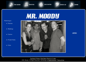 mrmoody.net: Mr. Moody
Mr. Moody Band - Playing top 40 songs and original songs for private events, casinos, parties, nightclubs, special occasions in the Oakland County, Michigan area and beyond.