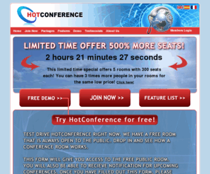 hotconference.com: VoIP software for all - Conference for business or pleasure everywhere in the world
HotConference is the most innovative and reliable conferencing software available on the Internet today. Use it to enhance your business and improve your bottom line by reducing travel costs and eliminating long-distance charges.