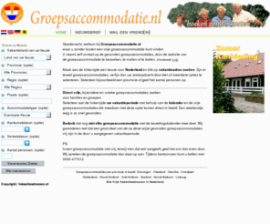 groepsaccommodatie.nl: Groepsaccommodaties per provincie, uniek bijzonder en vrij.
Groepsaccommodaties (510) in Nederland voor groepen en families. Vrije bijzondere groepsaccomodaties met adres, direct zelf te boeken zonder kosten.