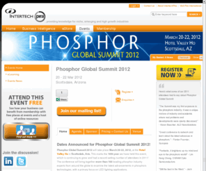 phosphorsummit.com: Phosphor Global Summit 
Phosphor Global Summit is a forum for leading producers and end-users to discuss and plan the advancement of phosphor technology and applications, with LEDs still being the most important example.
