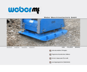 webermt.net: Weber Maschinentechnik
Die Weber MT zählt zu den erfolgreichen deutschen Baumaschinen-Herstellern. Spezialisiert auf die Bereiche Bodenverdichtung, Asphaltsanierung und Betonfertigung.