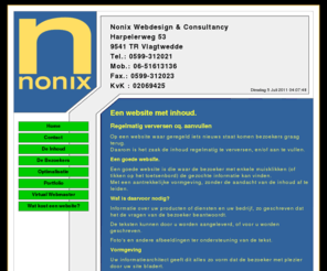 websitesmetinhoud.nl: Nonix ® Webdesign geeft uw aanwezigheid op het Internet inhoud.
Nonix ® Webdesign bouwt websites met inhoud voor bedrijven en instellingen die zich op het Internet willen presenteren.