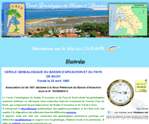 bassindarcachon-genealogie.org: Portail Français: Généalogie Bassin d'Arcachon et Pays de Buch
cercle genealogique du bassin d arcachon et du pays de buch,releves des naissances,mariages,sépultures,antennes a ares,biganos,le teich,gujan,la teste,salles,arcachon,le pyla 