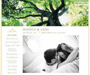 lexlovesjess.com: Jessica and Lexi's Wedding Website - Bienvenido!
Our Wedding Website - View all the details of our wedding online