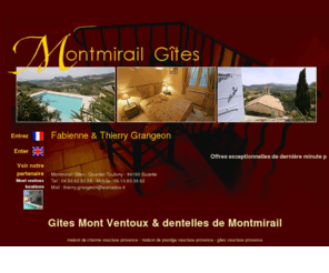 montmirail-gite.com: gite mont ventoux,dentelles de montmirail gites, gites mont ventoux
gites au mont ventoux, montmirail gites  suzette, prs du mont ventoux, au coeur du luberon dans le vaucluse.