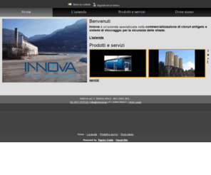 innovabz.com: Innova, Spazzaneve, battipista ed innevamento - impianti e macchine, Bolzano, visual site
Innova è un'azienda specializzata nella commercializzazione di cloruri antigelo e sistemi di stoccaggio per la sicurezza delle strade.