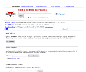 resolveipadress.com: Find Ip Address - resolving IP addresses into DNS names
Use our tools to help the find ip address of a domain.