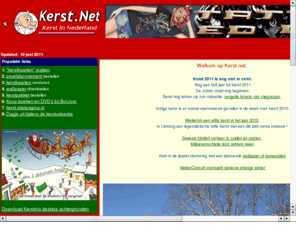 kerst.net: Kerst 2011 vieren in Nederland en digitale kerstkaarten versturen voor kerst
De grootste kerst site om kerstmis in Nederland met kerstpakketten kerst kerstmis kerstkaarten kerstman kerstdagen kerstplaatjes.