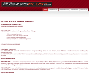 pushupsplus.com: PUSHUPSPLUS™ - The Ultimate Pushup Equipment For Ripped Pecs and Your Whole Upper Body!
PUSHUPSPLUS is a revolutionary new push up station for a new kind of pecs workout, so unique its patented. Effective, safe & portable push up equipment that takes exercises for pecs to a whole new level. Put a new Twist on an old Exercise! The Ultimate Upper Body Exercise!