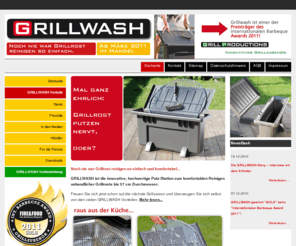 grillproductions.com: ..GRILLWASH ist die innovative, hochwertige Putz-Station zum komfortablen Reinigen unhandlicher Grillroste - Grillwash
GRILLWASH ist die bisher einzigartige Kombination einer Arbeitsﬂäche in Verbindung mit einem Behälter als mobile und funktionale Einheit.