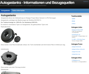 autogas-tanks.com: Autogastanks - Informationen und Bezugsquellen | Beschreibung und Bezugsquellen von Autogas (LPG) Komponenten
Autogastanks - Beschreibung, Bezugsquellen und Informationen zu Autogastanks