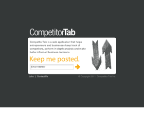 competitortracker.com: CompetitorTab - Keep tabs on competitors. Make informed business decisions.
CompetitorTab is an application that helps you track competitors, perform in-depth analysis and make informed business decisions.