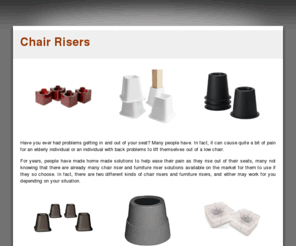 chairriser.com: Chair Riser | Chair Risers | Furniture Risers
Chair Riser - Find information and buying options for chair risers and furniture risers for your home. 