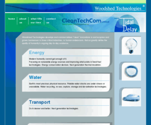 cleantechcom.com: Woodshed Technologies - Home
Woodshed Technologies develops and commercialises innovations in three critical industries, or human endeavours, that so greatly define the quality of humanity's ongoing day-to-day existence.