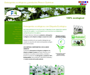 detergentes-ecologicos.com: Detergentes ecológicos con Etiqueta Ecológica
Detergentes ecologicos y productos ecológicos con Etiqueta Ecológica Europea Proeco Químicas