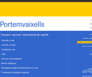 portemvaixells.com: Transport embarcacions de motor i vela
Transport embarcacions de motor i vela. Expedicions de vela lleugera. Emmagatzematge a terra