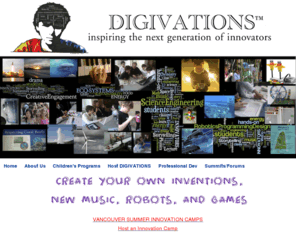 digivations.com: technology education, DIGIVATIONS Home
INSPIRING PASSIONS & LEARNING WITH CREATIVE TECHNOLOGIES, Engaging K-12 students' and parents' dreams in Music, Story, Math, Science and Transformative Media