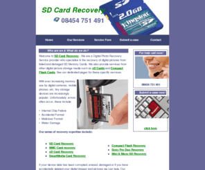 sd-card-recovery.com: :: Digital Photo Recovery from SD Card Recovery Services ::
SD Card Recovery help you recover failed SD Memory Cards. We also recover files from media that has been accidentally formatted. 