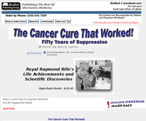 cancer-cure-that-worked.com: The Cancer Cure That Worked by Barry Lynes :: Royal Raymond Rife
Wholesale and retail order page for The Cancer Cure That Worked by Barry Lynes, from Marcus Books.