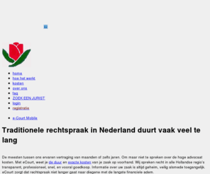 ecourt-nl.com: eCourt - Online rechtspraak nu verkrijgbaar in Nederland
eCourt - Online rechtspraak nu verkrijgbaar in Nederland