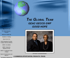 globaleac.org: Global Evangelical Accrediting Commission
GEAC is a professional non-profit educational organization demonstrating accountability to those seeking education through non-traditional evangelical education institutions.